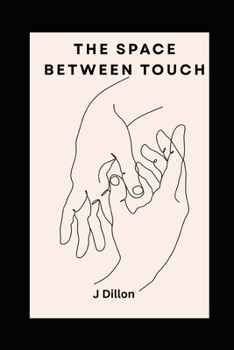 Paperback The Space Between Touch Book