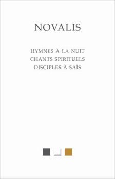 Paperback Novalis, Hymnes a la Nuit. Chants Spirituels. Disciples a Sais [German] Book