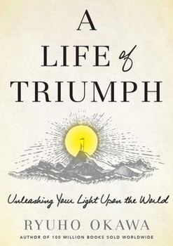 Paperback A Life of Triumph: Unleashing Your Light Upon the World Book