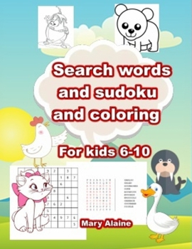 Paperback Search words and sudoku and coloring: For kids 6-10 Book