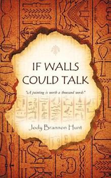 Paperback If Walls Could Talk: A Painting Is Worth a Thousand Words Book
