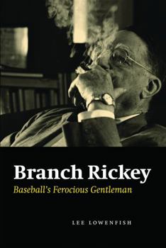 Hardcover Branch Rickey: Baseball's Ferocious Gentleman Book