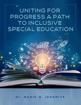 Paperback UNITING FOR PROGRESS A PATH TO INCLUSIVE SPECIAL EDUCATION Book