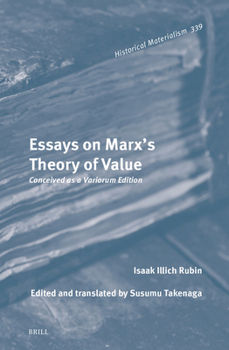 Hardcover Essays on Marx's Theory of Value: Conceived as a Variorum Edition Book