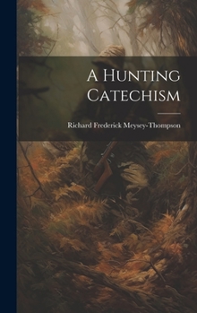 Hardcover A Hunting Catechism Book