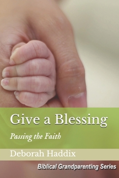 Paperback Give a Blessing: Passing the Faith Book