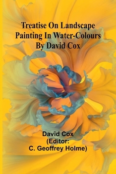 Paperback Treatise on landscape painting in water-colours by David Cox Book