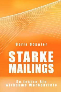 Paperback Starke Mailings. So texten Sie wirksame Werbebriefe [German] Book