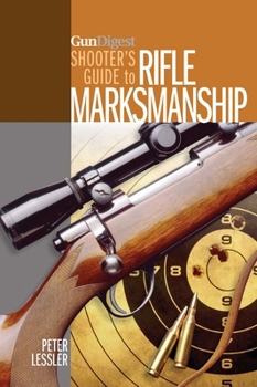 Paperback Gun Digest Shooter's Guide to Rifle Marksmanship Book
