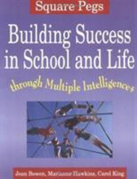 Paperback Square Pegs: Building Success in School and Life Through Multiple Intelligences Book