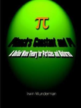 Paperback Planck's Constant and Pi: A Unified Wave Theory for Particles and Bioforms Book