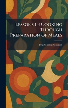 Hardcover Lessons in Cooking Through Preparation of Meals Book