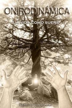 Paperback Onirodinamica: La vida como sueño [Spanish] Book