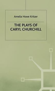 Plays of Caryl Churchill: Theatre of Empowerment