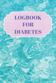Paperback Logbook for Diabetes: Daily Record - Weekly Page - Two Year Glucose Tracker - Blood Sugar Journal Book