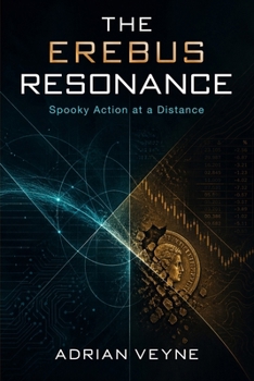 Paperback The Erebus Resonance: Spooky Action at a Distance Book