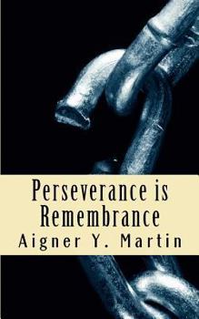 Paperback Perseverance is Remembrance Book