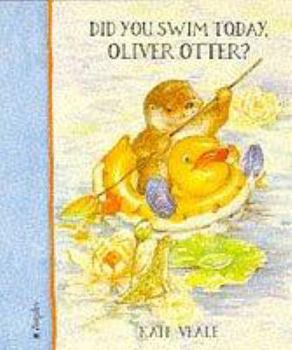 Hardcover Did You Swim Today, Oliver Otter? Book