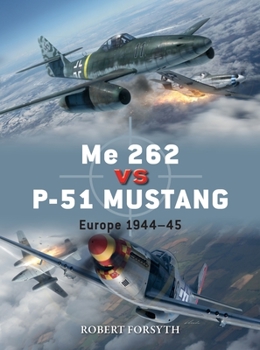 Paperback Me 262 Vs P-51 Mustang: Europe 1944-45 Book