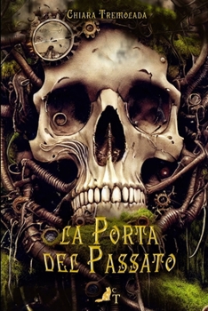 La porta del Passato (Dilogia degli ingranaggi) (Italian Edition)