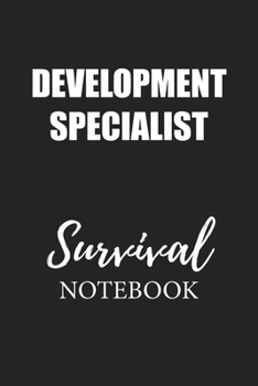 Paperback Development Specialist Survival Notebook: Small Undated Weekly Planner for Work and Personal Everyday Use Habit Tracker Password Logbook Music Review Book