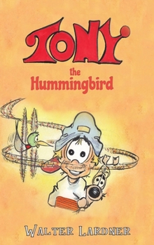 Hardcover Tony the Hummingbird Book