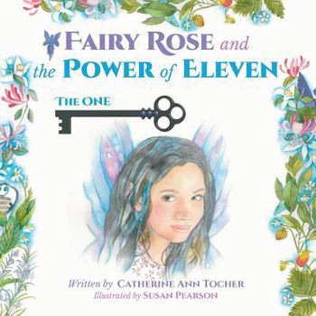 Paperback Fairy Rose and The Power of Eleven: The One Book
