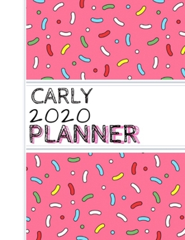 Carly: : 2020 Personalized Planner: One page per week: Pink sprinkle design