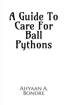 Paperback A Guide To Care For Ball Pythons Book