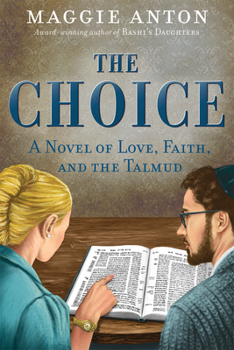 Paperback The Choice: A Novel of Love, Faith, and Tulmud Book