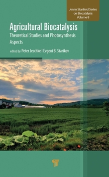 Hardcover Agricultural Biocatalysis: Theoretical Studies and Photosynthesis Aspects Book