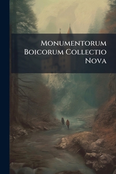 Paperback Monumentorum Boicorum Collectio Nova Book
