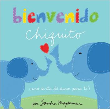 Hardcover Bienvenido Chiquito = Welcome Little One Book