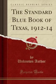 Paperback The Standard Blue Book of Texas, 1912-14 (Classic Reprint) Book