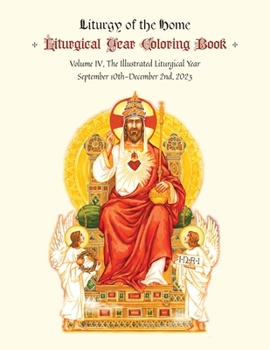 Paperback The Illustrated Liturgical Year Calendar Coloring Book: After Pentecost 2023 Book