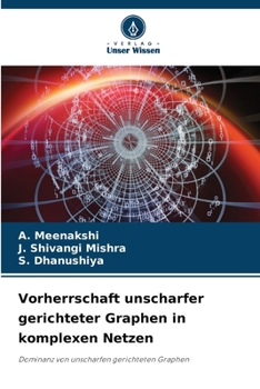 Vorherrschaft unscharfer gerichteter Graphen in komplexen Netzen (German Edition)