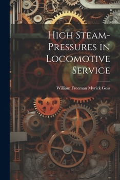 Paperback High Steam-Pressures in Locomotive Service Book