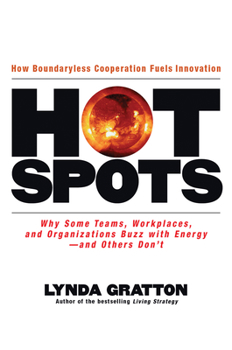 Hardcover Hot Spots: Why Some Teams, Workplaces, and Organizations Buzz with Energy # and Others Don't Book
