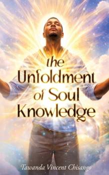 Paperback The Unfoldment Of Soul Knowledge Book