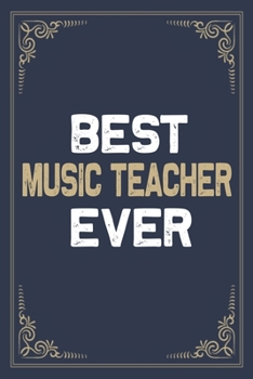 Paperback Best Music Teacher Ever: Blank Lined Activities Notebook Journal Gift Idea for Music Teacher - 6x9 Inch 110 Pages Personalized Wide Ruled Compo Book