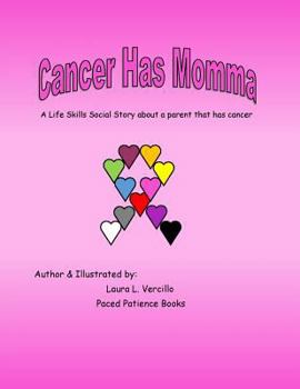 Paperback Cancer Has Momma: A Life Skill Social Story Book