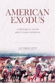 Hardcover American Exodus: A Historical Novel about Indian Removal Book