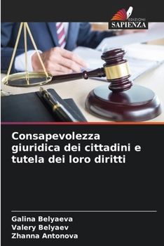 Consapevolezza giuridica dei cittadini e tutela dei loro diritti (Italian Edition)