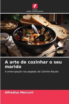 A arte de cozinhar o seu marido (Portuguese Edition)