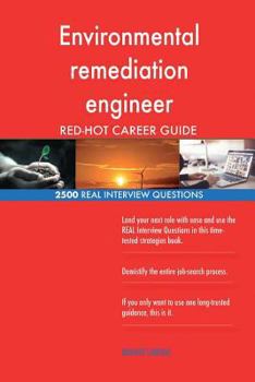 Paperback Environmental remediation engineer RED-HOT Career; 2500 REAL Interview Questions Book