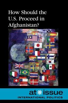Paperback How Should the U.S. Proceed in Afghanistan? Book