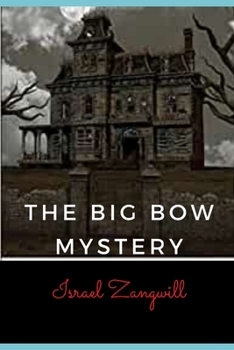 Paperback The Big Bow Mystery (Illustrated) Book