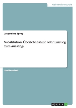 Paperback Substitution. Überlebenshilfe oder Einstieg zum Ausstieg? [German] Book