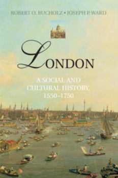 Hardcover London: A Social and Cultural History, 1550-1750 Book