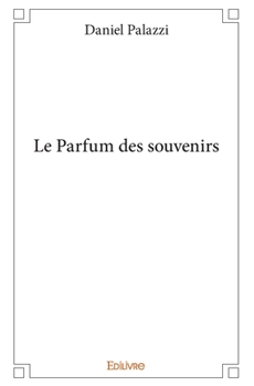 Paperback Le Parfum des souvenirs [French] Book
